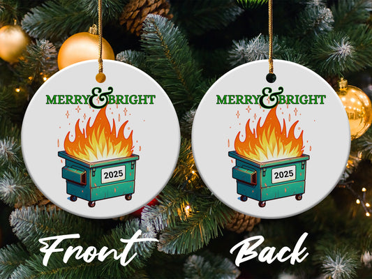 Merry and Bright Burning Dumpster Fire 2025 Ornament