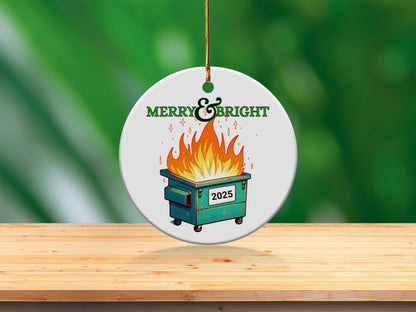 Merry and Bright 2025 Dumpster Fire Ornament