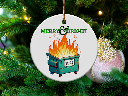 Merry & Bright Burning Dumpster Fire 2025 Ornament